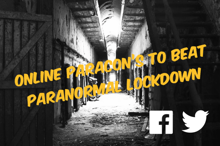 Online Paracon’s to Beat Paranormal&nbsp;Lockdown