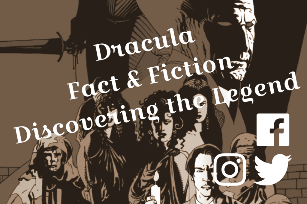 Dracula : Fact & Fiction – Discovering the Legend – Part 4 of 4